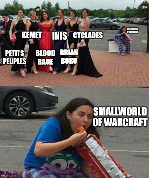 Girl eating chips | SMALLWORLD OF WARCRAFT; CYCLADES; KEMET; INIS; BRIAN BORU; BLOOD RAGE; PETITS PEUPLES; SMALLWORLD OF WARCRAFT | image tagged in girl eating chips | made w/ Imgflip meme maker