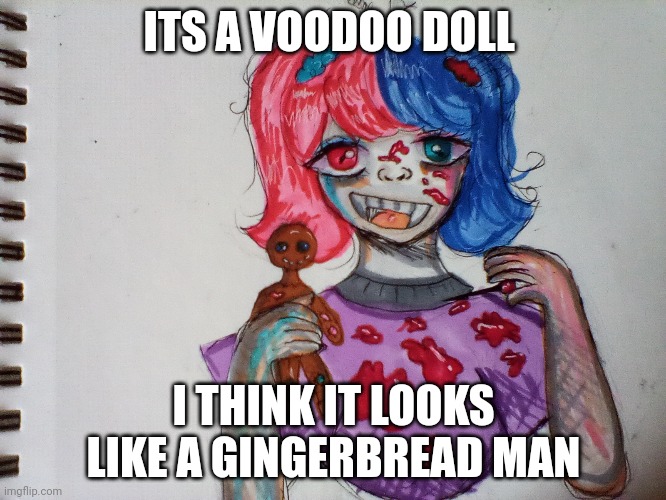 I made this a while Ago I just forgot to post it | ITS A VOODOO DOLL; I THINK IT LOOKS LIKE A GINGERBREAD MAN | image tagged in drawings,voodoo doll | made w/ Imgflip meme maker