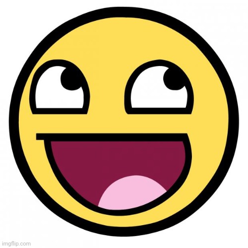 Awesome Face | image tagged in awesome face | made w/ Imgflip meme maker