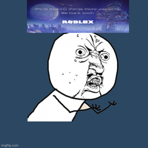 Y U No | image tagged in memes,y u no | made w/ Imgflip meme maker