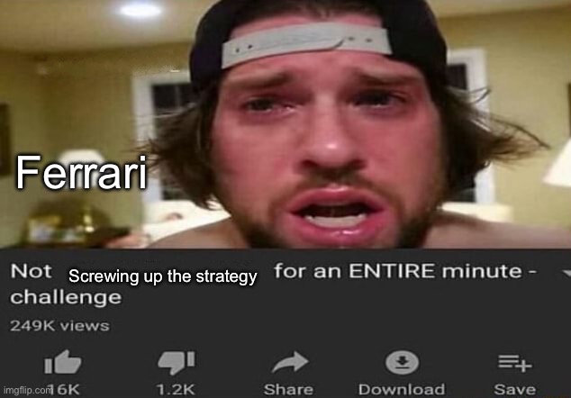 Not _____ for an ENTIRE minute - challenge | Ferrari; Screwing up the strategy | image tagged in not _____ for an entire minute - challenge,f1 | made w/ Imgflip meme maker