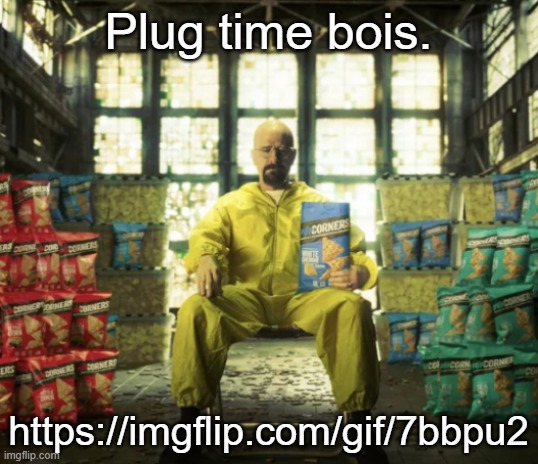 https://imgflip.com/gif/7bbpu2 | Plug time bois. https://imgflip.com/gif/7bbpu2 | made w/ Imgflip meme maker