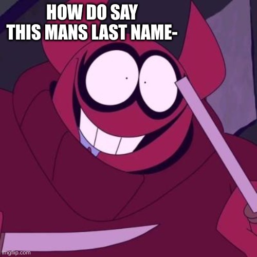 fr how you say his name | HOW DO SAY THIS MANS LAST NAME- | image tagged in bob velseb | made w/ Imgflip meme maker