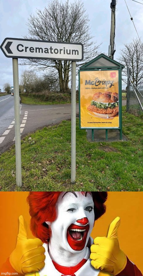 Not The Best Spot For That Sign- | image tagged in ronald mcdonald | made w/ Imgflip meme maker