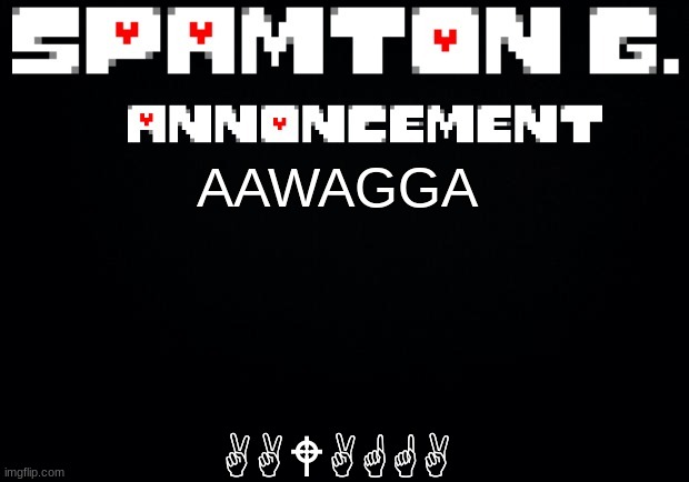 Spamton announcement temp - Imgflip