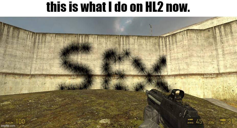 I used the bomb marks | this is what I do on HL2 now. | made w/ Imgflip meme maker