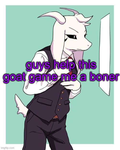Asriel in a suit | guys help this goat game me a boner | image tagged in asriel in a suit | made w/ Imgflip meme maker