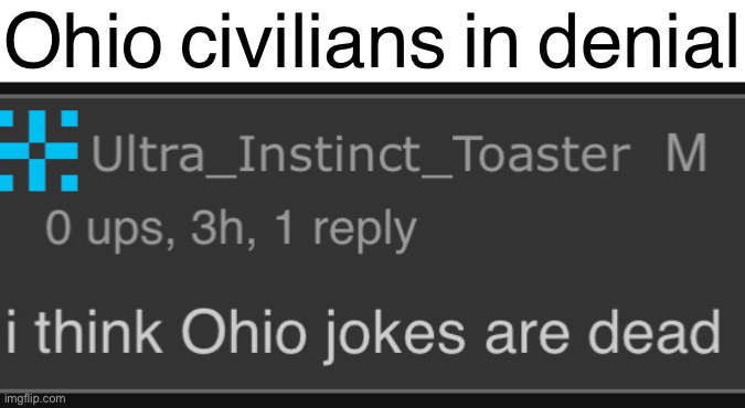 Ohio civilians in denial | made w/ Imgflip meme maker