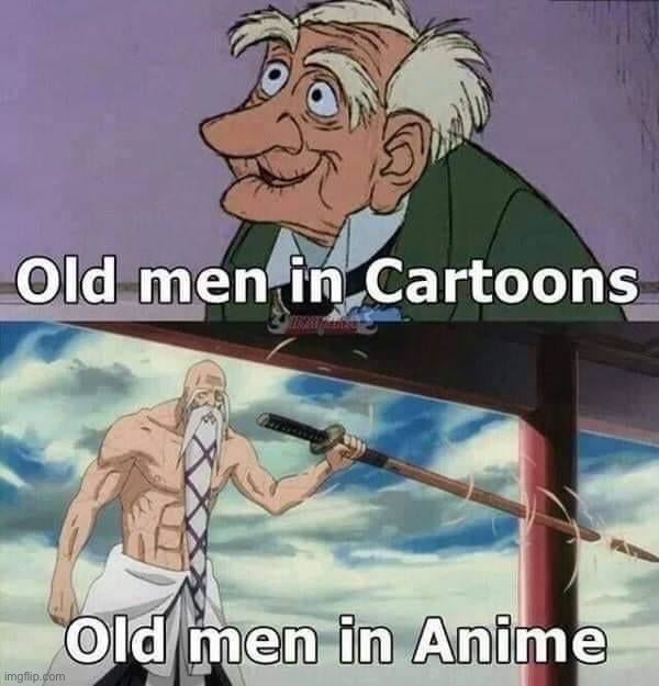 Anime sets unrealistic fitness standards for old men. #selfacceptance #bodypositivity | image tagged in old men in anime,old,men,in,anime,anti-anime | made w/ Imgflip meme maker