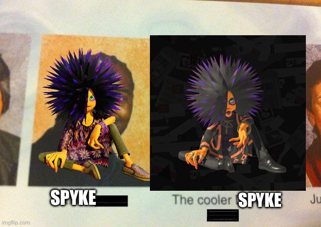 The Cooler Daniel | SPYKE; SPYKE | image tagged in the cooler daniel | made w/ Imgflip meme maker