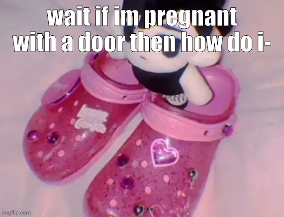 stairs | wait if im pregnant with a door then how do i- | image tagged in stairs | made w/ Imgflip meme maker