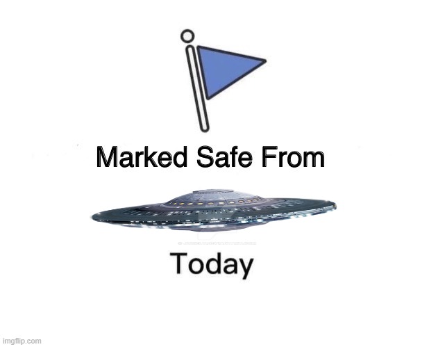 Marked Safe From Meme | image tagged in memes,marked safe from | made w/ Imgflip meme maker