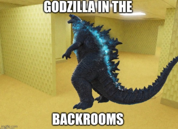 he in the backrooms | image tagged in godzilla,memes,the backrooms,backrooms | made w/ Imgflip meme maker
