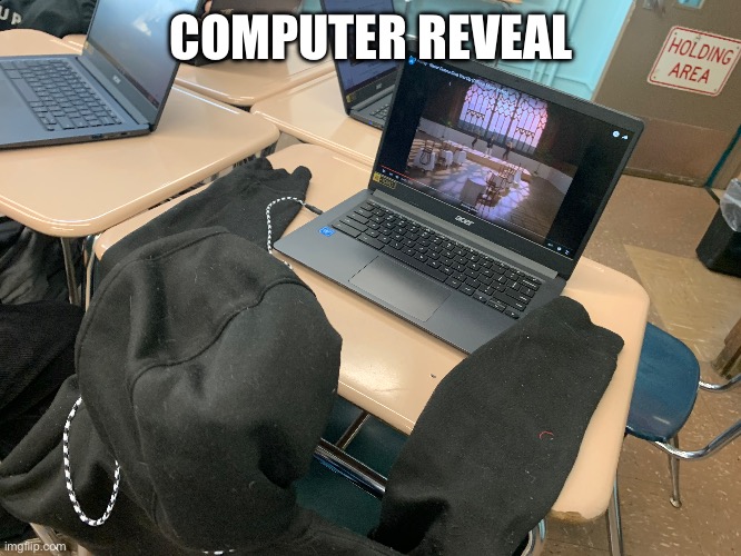COMPUTER REVEAL | made w/ Imgflip meme maker