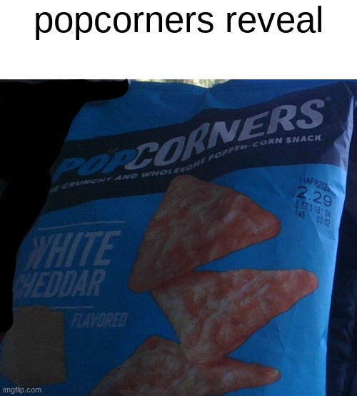 popcorners reveal | made w/ Imgflip meme maker