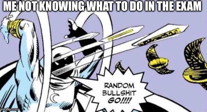 School be like | image tagged in school,moon knight,exams | made w/ Imgflip meme maker