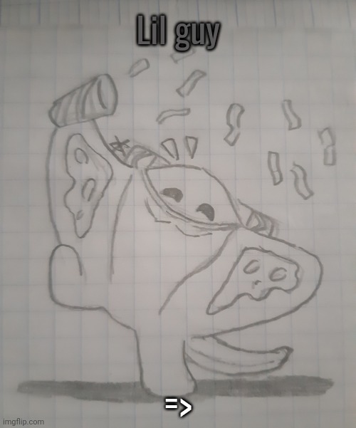 Lil guy | Lil guy; => | image tagged in lil guy | made w/ Imgflip meme maker