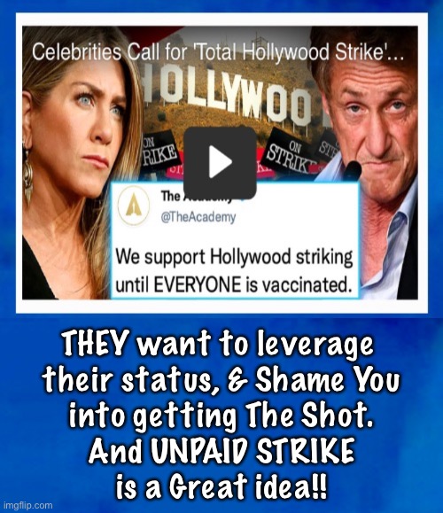 Go ahead…  make my day | THEY want to leverage 
their status, & Shame You
into getting The Shot.
And UNPAID STRIKE
is a Great idea!! | image tagged in memes,hollyweird,they could close forever as far as im concerned,all leftists globalists n fjb voters can kissmyass | made w/ Imgflip meme maker