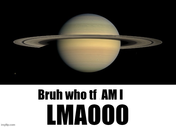m | AM I | made w/ Imgflip meme maker