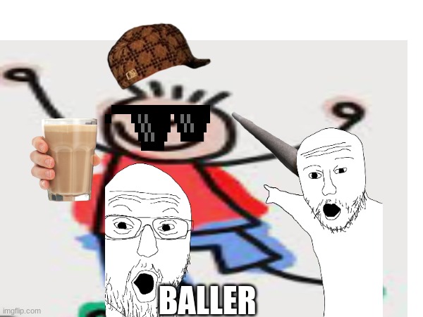 BALLER | made w/ Imgflip meme maker