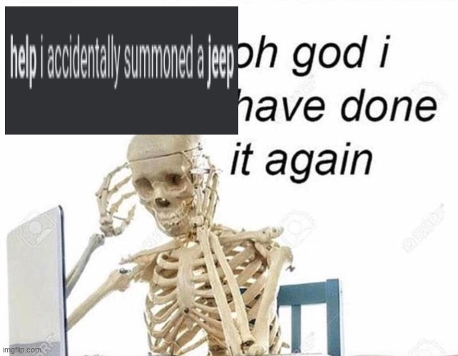 not again i hate when this happens | image tagged in oh god i have done it again | made w/ Imgflip meme maker
