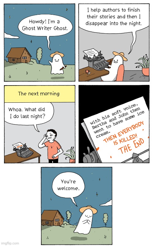 Ghost Writer Ghost | image tagged in ghost,wroter,killed,ghosts,comics,comics/cartoons | made w/ Imgflip meme maker