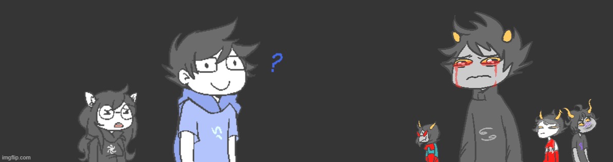 the fuck you crying about kk | image tagged in john egbert questioning things with jade harley in the back,karkat krying | made w/ Imgflip meme maker