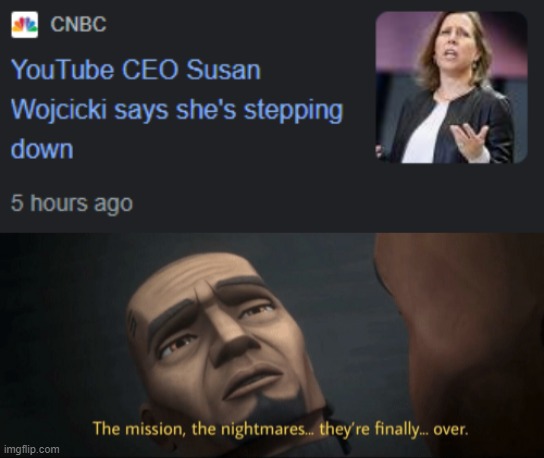 Susan is Finally Leaving? | image tagged in the mission the nightmares they re finally over,memes,youtube,finally,funny,fun | made w/ Imgflip meme maker