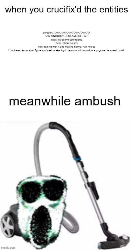 i made this myself | image tagged in vacuumbush | made w/ Imgflip meme maker