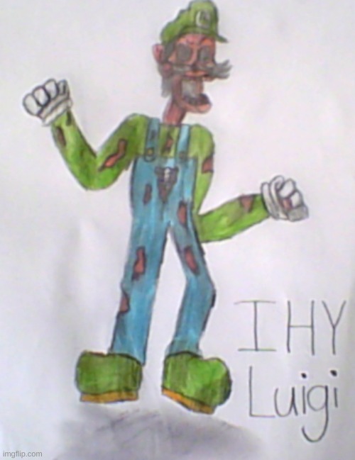 IHY Luigi (Josiah note: NICE!) | image tagged in luigi,creepypasta,drawing | made w/ Imgflip meme maker