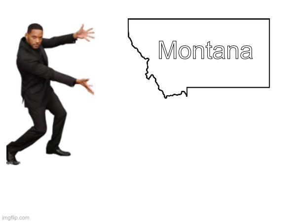 Montana | made w/ Imgflip meme maker