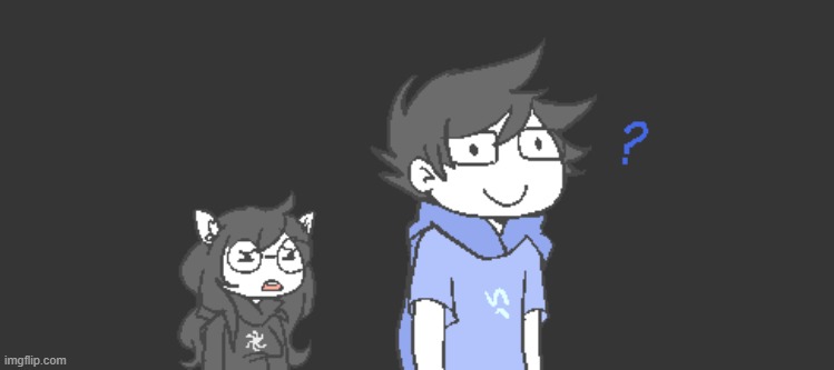 John Egbert questioning things with Jade Harley in the back | image tagged in john egbert questioning things with jade harley in the back | made w/ Imgflip meme maker