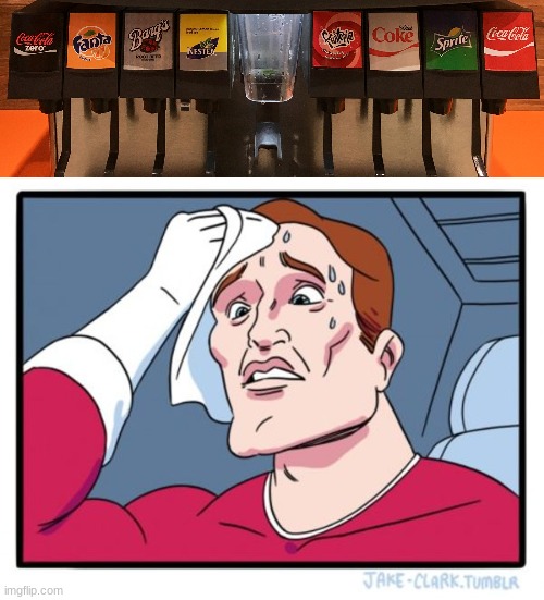That feeling when you can't choose what to drink | image tagged in two buttons,drinks,soda,memes,funny | made w/ Imgflip meme maker