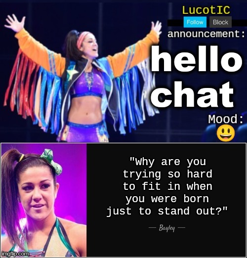 LucotIC's "Bayley" announcement temp 18# | hello chat; 😃 | image tagged in lucotic's bayley announcement temp 18 | made w/ Imgflip meme maker