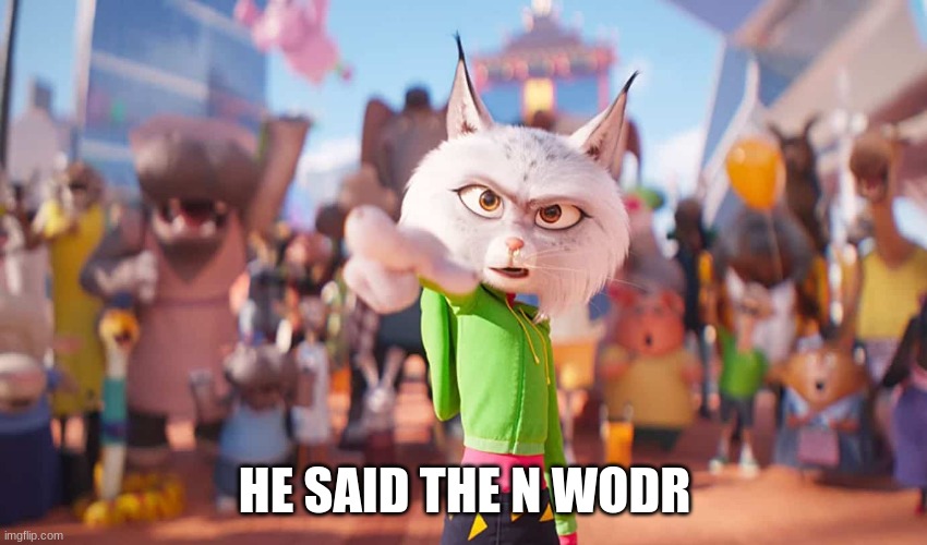 HE SAID THE N WODR | made w/ Imgflip meme maker