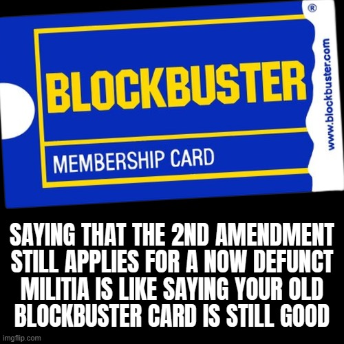 mic drop... | image tagged in boo,ya,blockbuster,defunct,2nd amendment,your argument is invalid | made w/ Imgflip meme maker