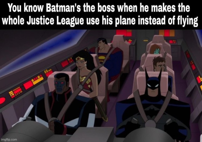 Batman ? | image tagged in batman,justice league,dc,meme,memes,funny | made w/ Imgflip meme maker