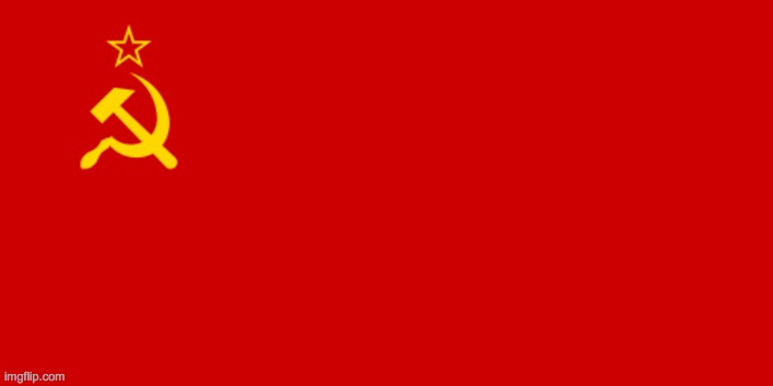 USSR Flag | image tagged in ussr flag | made w/ Imgflip meme maker