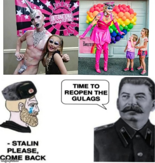 the west is pedophile | image tagged in stalin,chad,repost,gulag,memes,joseph stalin | made w/ Imgflip meme maker