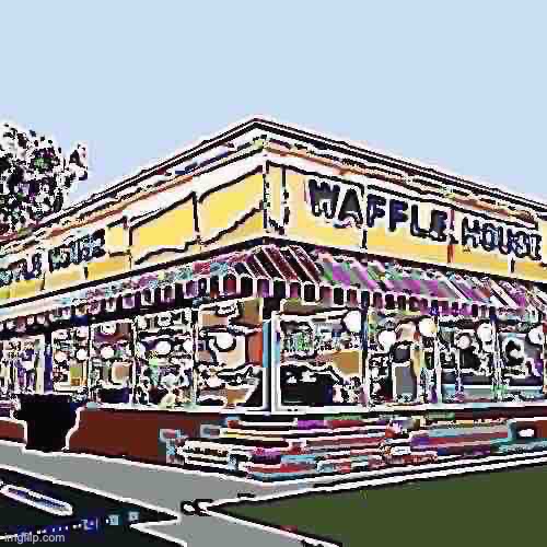 Waffle House | image tagged in waffle house | made w/ Imgflip meme maker