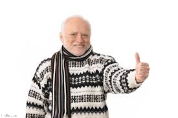 Hide the Pain Harold 7 | image tagged in hide the pain harold 7 | made w/ Imgflip meme maker
