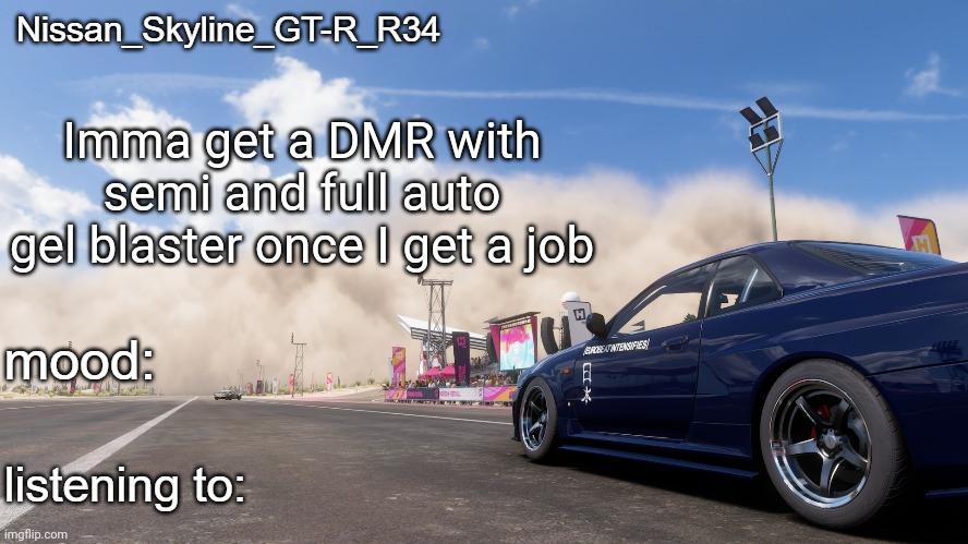 It also shoots further than 30 meters (which is long for gel blaster standards) | Imma get a DMR with semi and full auto gel blaster once I get a job | image tagged in nissan_skyline_gt-r_r34's announcement template | made w/ Imgflip meme maker