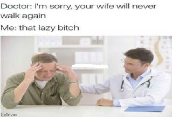 You lazy ... | image tagged in memes,dark humor | made w/ Imgflip meme maker