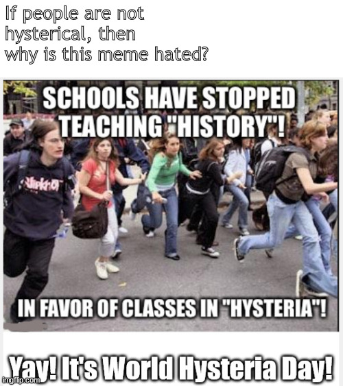 Something Freud would ponder... | If people are not hysterical, then why is this meme hated? | image tagged in memes,dark humor | made w/ Imgflip meme maker