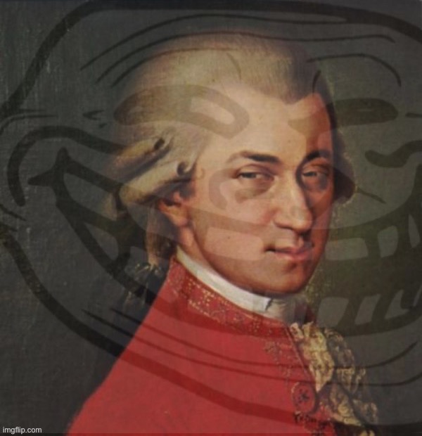Mozart trollface | image tagged in mozart trollface | made w/ Imgflip meme maker