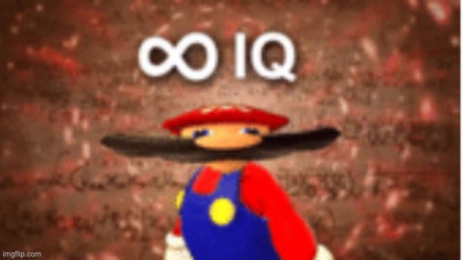 spam the infinite meme in the comments , lol | image tagged in infinite iq,mario,spam | made w/ Imgflip meme maker