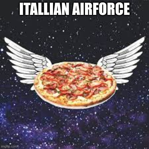 ITALLIAN AIRFORCE | made w/ Imgflip meme maker