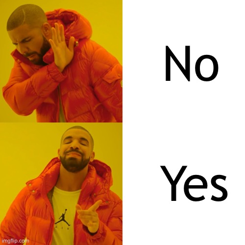 I mean… it’s not incorrect, but it’s not right. | No; Yes | image tagged in memes,drake hotline bling | made w/ Imgflip meme maker