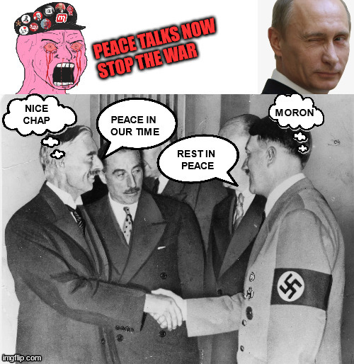 Chamberlain meets Hitler - NAFO | NICE
CHAP | image tagged in memes,ukraine,putin,peace,peace was never an option | made w/ Imgflip meme maker