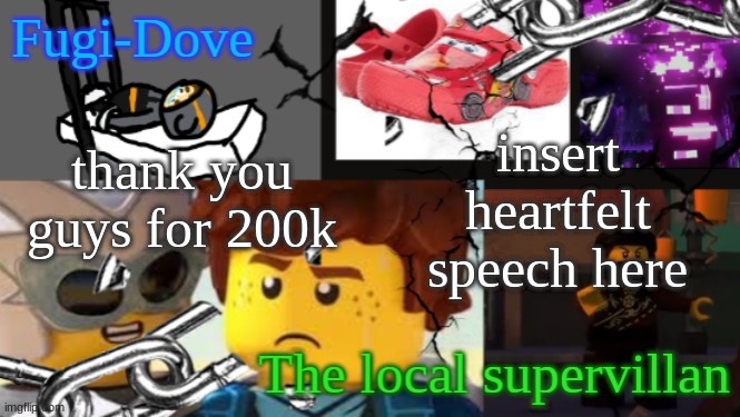 FDAT 9 | thank you guys for 200k; insert heartfelt speech here | image tagged in fdat 9 | made w/ Imgflip meme maker